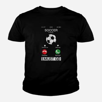 Soccer Is Calling And I Must Go Funny Phone Screen Youth T-shirt | Crazezy DE