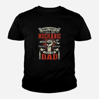 Some People Call Me Mechanic Most Important Call Me Dad Youth T-shirt | Crazezy UK
