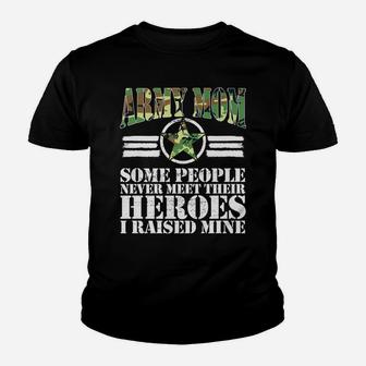 Some People Never Meet Their Heroes Army Mom Tee Youth T-shirt | Crazezy CA