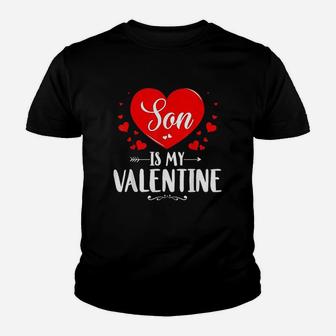Son Is My Valentine Youth T-shirt | Crazezy UK