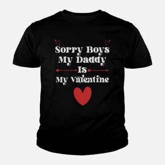 Sorry Boys My Daddy Is My Valentine Youth T-shirt - Monsterry
