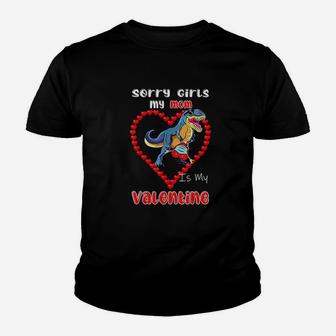 Sorry Girls My Mom Is My Valentine Day Cute Heart Dinosaur Youth T-shirt | Crazezy DE