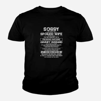 Sorry I Am A Spoiled Wife Of A Grumpy Husband Youth T-shirt | Crazezy
