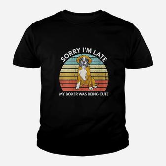Sorry I Am Late My Boxer Was Being Cute Youth T-shirt | Crazezy