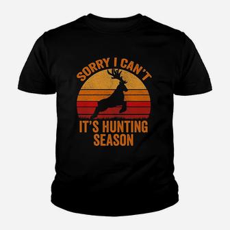 Sorry I Cant It Hunting Season Deer Youth T-shirt | Crazezy