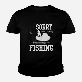 Sorry I Was Not Listening Thinking About Fishing Youth T-shirt - Thegiftio UK