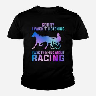 Sorry I Wasn't Listening I Was Thinking About Racing Youth T-shirt - Monsterry