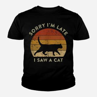 Sorry I'm Late I Saw A Cat Retro Vintage Funny Cat Meme Youth T-shirt | Crazezy