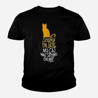 Sorry I'm Late My Cat Was Sitting On Me Youth T-shirt | Crazezy