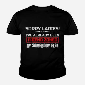 Sorry Ladies Funny Friend Zone T-Shirt Bachelor Single Af Youth T-shirt | Crazezy