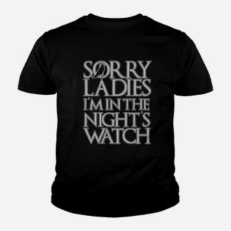 Sorry Ladies I Am In The Nights Watch Youth T-shirt | Crazezy UK