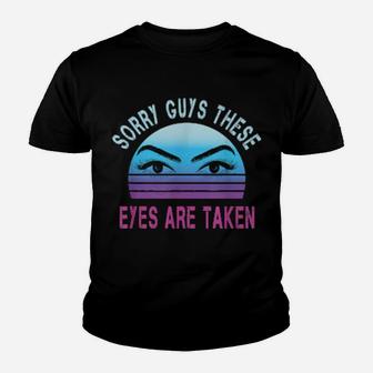 Sorry These Eyes Are Taken Perfect Eyelashes Retro Valentine Youth T-shirt - Monsterry