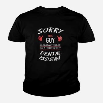 Sorry This Guy Taken By Hot Funny Dental Assistant Dentist Youth T-shirt | Crazezy AU