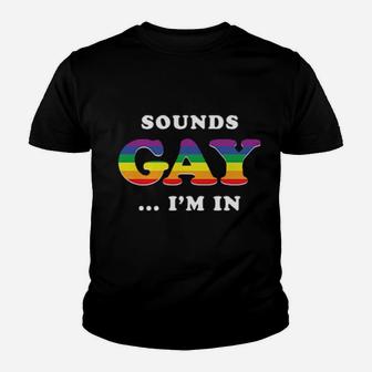 Sounds Gay I'm In Youth T-shirt - Monsterry UK