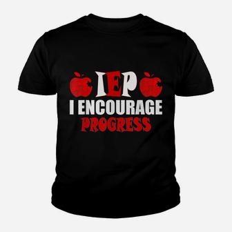 Special Education Teacher Iep I Encourage Progress Youth T-shirt | Crazezy