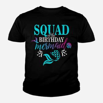 Squad Of The Birthday Mermaid Matching Family T-Shirt Youth T-shirt | Crazezy