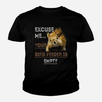 Squirrel Excuse Me Your Bird Feeder Is Empty Youth T-shirt - Thegiftio UK
