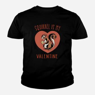 Squirrel Is My Valentine Youth T-shirt - Monsterry DE