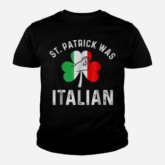 St Patrick Was Italian Italy Drinking Team Youth T-shirt | Crazezy