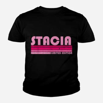 Stacia Name Personalized Retro Vintage 80S 90S Birthday Youth T-shirt | Crazezy AU