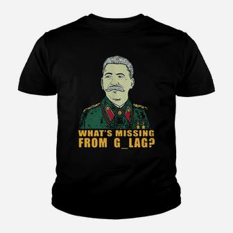 Stalin Communist What's Missing From Gulag Youth T-shirt - Monsterry