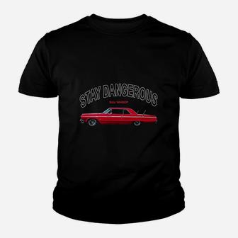 Stay Dangerous 64 Red Impala Ss Youth T-shirt | Crazezy DE
