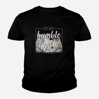 Stay Humble Hustle Hard Hip Hop Gift Women Men Clothing Youth T-shirt | Crazezy DE