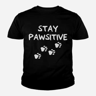 Stay Positive Dog Paw Print For Dog Lovers Youth T-shirt | Crazezy DE