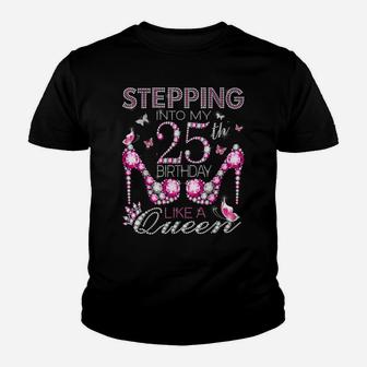 Stepping Into My 25Th Birthday Like A Queen Birthday Boss Youth T-shirt | Crazezy