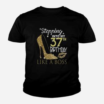 Stepping Into My 37Th Birthday Like A Boss Bday Gift Women Youth T-shirt | Crazezy CA