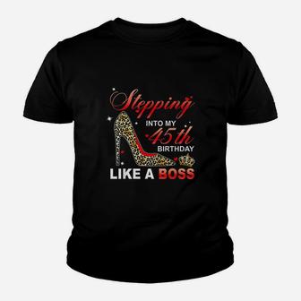 Stepping Into My 45Th Birthday Like A Boss Youth T-shirt | Crazezy