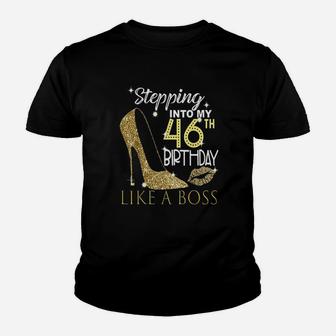 Stepping Into My 46Th Birthday Like A Boss Bday Gift Women Youth T-shirt | Crazezy