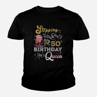 Stepping Into My 50Th Birthday Like A Queen 50 Years Old Youth T-shirt | Crazezy