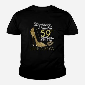 Stepping Into My 59Th Birthday Like A Boss Bday Gift Women Youth T-shirt | Crazezy AU