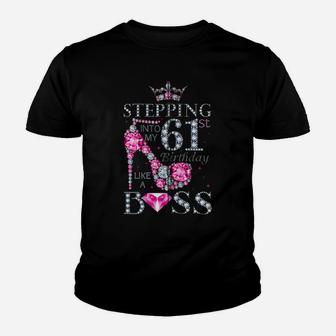 Stepping Into My 61St Birthday Like A Boss Ladies Zip Hoodie Youth T-shirt | Crazezy