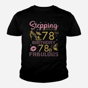 Stepping Into My 78Th Birthday Happy 78 Years Old & Fabulous Youth T-shirt | Crazezy CA
