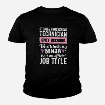 Sterile Processing Technician Funny Ninja Medical Gift Women Youth T-shirt | Crazezy CA