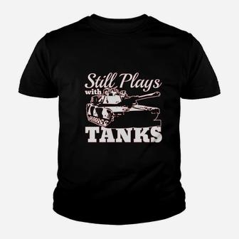 Still Plays With Tanks Youth T-shirt | Crazezy