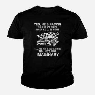 Stock Car Racing Yes Hes Racing No I Dont Know When Hell Be Home Youth T-shirt - Monsterry