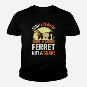 Stop It Is A Ferret Not A Snake Youth T-shirt | Crazezy AU