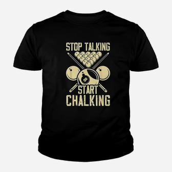 Stop Talking Start Chalking Funny Billiards Gift Youth T-shirt | Crazezy