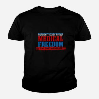 Stop The Mandates Medical Freedom Youth T-shirt | Crazezy UK