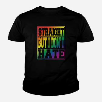 Straight But I Dont Hate Youth T-shirt - Monsterry