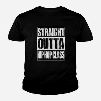 Straight Outta Hip Hop Class Dancing Gift Youth T-shirt | Crazezy DE