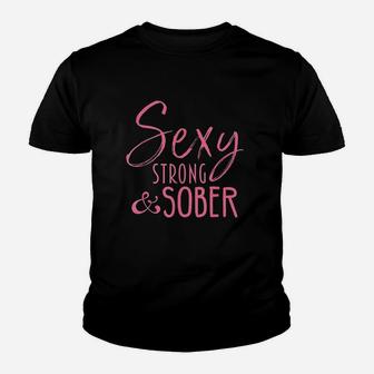 Strong And Sober Sobriety Youth T-shirt | Crazezy