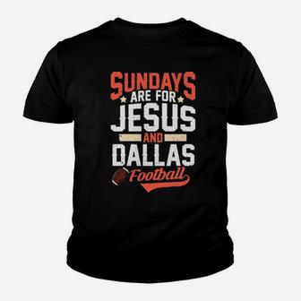 Sundays Are For Jesus And Dallas City Christian Football Youth T-shirt - Monsterry