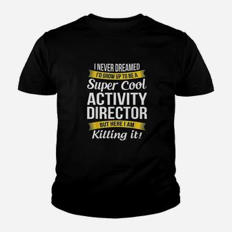 Super Cool Activity Director Youth T-shirt | Crazezy DE