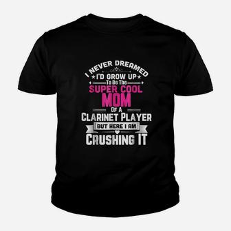 Super Cool Mom Of A Clarinet Player Youth T-shirt | Crazezy UK