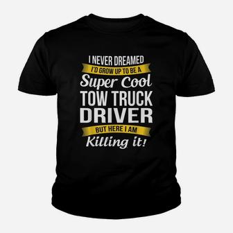 Super Cool Tow Truck Driver Funny Gift Youth T-shirt | Crazezy