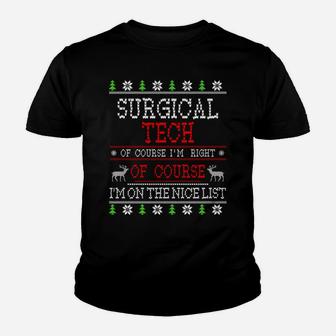 Surgical Tech On The Nice List Ugly Christmas Sweatshirt Youth T-shirt | Crazezy